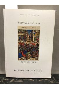 Wertvolle Bücher und Autographen des 15. -20. Jahrhunderts. Auktion 442 - 28 und 29 - Mai 2013