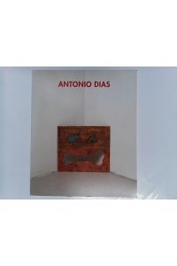 Antonio Dias - Ausstellungs-Katalog Ursula Bickle Stiftung 26. 2. - 27. 3. 1994