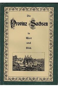 Die Provinz Sachsen in Wort und Bild / herausgegebenvon dem Pestalozziverein der Provinz Sachsen  - Hrsg. v. Pestalozziverein d. Prov. Sachsen