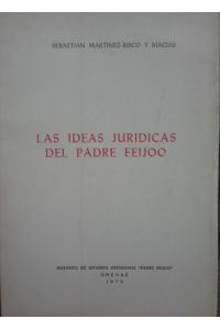 LAS IDEAS JURIDICAS DEL PADRE FEIJOO [Paperback] [Jan 01, 1973] MARTINEZ RISCO Y MACIAS, S.