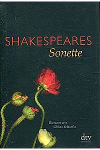 Shakespeares Sonette. Übersetzt von Christa Schwenke.