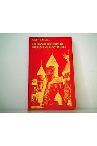 Tallinner historische Bauten und Kunstwerke.