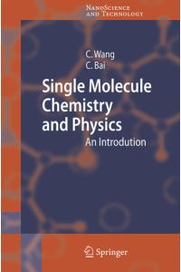 Single Molecule Chemistry and Physics.   - An Introduction. (=Nanoscience and Technology).