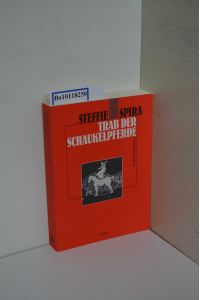 Trab der Schaukelpferde : Autobiographie / Steffie Spira