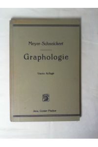 Die wissenschaftlichen Grundlagen der Graphologie.   - Georg Meyer