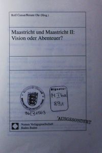 Maastricht und Maastricht II.   - Vision oder Abenteuer?.