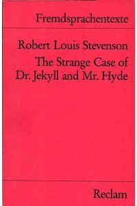 The strange case of Dr. Jekyll and Mr. Hyde / Robert Louis Stevenson. Hrsg. von Dieter Hamblock