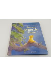 Bennys Wunsch-Baum / Norbert Landa. Ill. von Simon Mendez / Brunnen-Kinder- &amp; Jugendbücher
