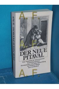 Der neue Pitaval : eine Sammlung der interessantesten Kriminalgeschichten  - hrsg. von Julius Eduard Hitzig u. Wilhelm Häring / Insel-Taschenbuch 819