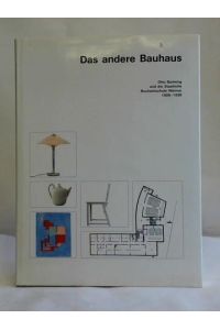 Das andere Bauhaus: Otto Bartning und die Staatliche Bauhochschule Weimar 1926 - 1930