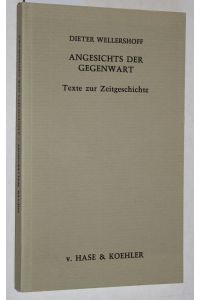 Angesichts der Gegenwart. Texte zur Zeitgeschichte. = Die Mainzer Reihe 76.