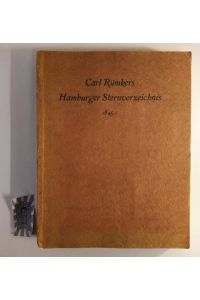 Carl Rümkers Hamburger Sternverzeichnis 1845. 0 enthaltend 17724 Sternörter, abgeleitet aus den Beobachtungen am Meridiankreis der Hamburger Sternwarte in den Jahren 1836 bis 1856.