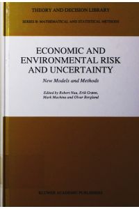 Economic and environmental risk and uncertainty.   - new models and methods.