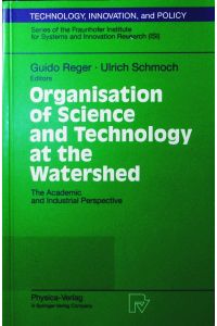 Organisation of science and technology at the watershed.   - the academic and industrial perspective, with 16 tables.
