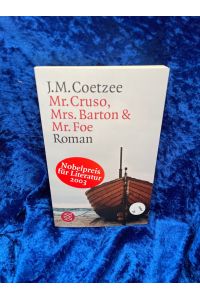 Mr. Cruso, Mrs. Barton und Mr. Foe : Roman.   - Aus dem Engl. von Wulf Teichmann / Fischer ; 13251