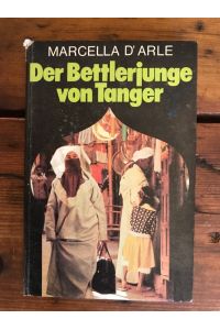 Der Bettlerjunge von Tanger: Jugendroman