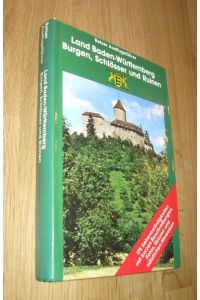 Baden-Württembergs Burgen, Schlösser und Ruinen