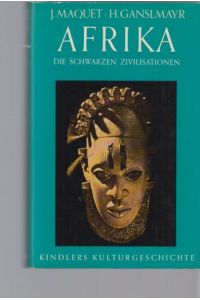 Afrika. Die schwarzen Zivilisationen. Kindlers Kulturgeschichte, hrsg. v. Egidius Schmalzriedt.