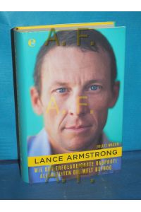 Lance Armstrong : wie der erfolgeichste Radfahrer aller Zeiten die Welt betrog