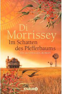 Im Schatten des Pfefferbaums: Ein Australien-Roman