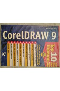 CorelDRAW 9. 10 Top Themen. Zu allen 10 Themen fertige Lösungen auf der CD-ROM. [inkl. CD-ROM].