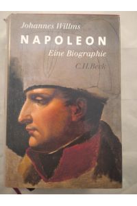 Napoleon - Eine Biographie.