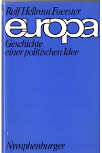 Europa : Geschichte e. polit. Idee. Mit e. Bibliographie von 182 Einigungsplänen aus d. Jahren 1306 - 1945.