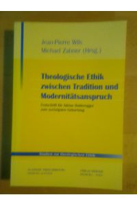 Theologische Ethik zwischen Tradition und Modernitätsanspruch.   - Festschrift für Adrian Holderegger zum sechzigsten Geburtstag.