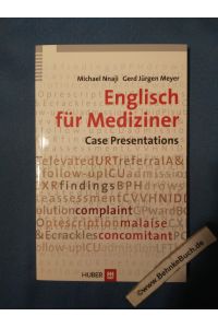 Englisch für Mediziner : case presentations.   - Michael Nnaji ; Gerd Jürgen Meyer