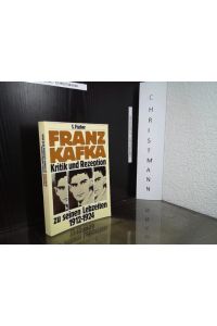 Franz Kafka; Teil: 1912 - 1924.   - unter Mitw. von Herbert Mühlfeit u. Friedemann Spicker