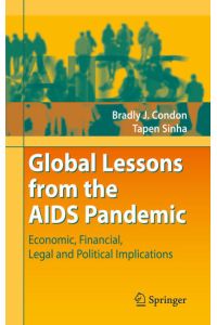 Global lessons from the AIDS pandemic : economic, financial, legal and political implications.