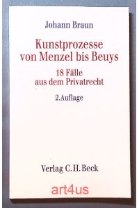 Kunstprozesse von Menzel bis Beuys : 18 Fälle aus dem Privatrecht.