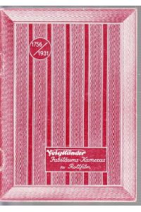 1756 - 1931 VOIGTLÄNDER JUBILÄUMS-KAMERAS für Rollfilm (Umschlagtitel. A. d. Innendeckel: 175 Jahre Voigtländer!)