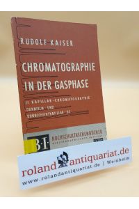 Chromatographie in der Gasphase  - Zweiter Teil: Kapillar-Chromatographie Dünnfilm- und Dünnschichtkapillar-GC