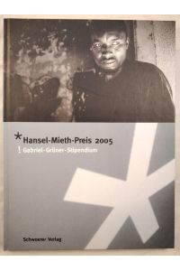 Hansel-Mieth-Preis 2005: Gabriel-Grüner-Stipendium.