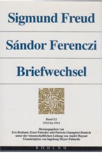 Briefwechsel; Band I/2. Sigmund Freud / Sandor Ferenczi.   - 1912 - 1914.
