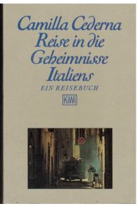 Reise in die Geheimnisse Italiens. Ein Reisebuch.   - Aus dem Italienischen von Martin Schneebeli und Ulrich Hartmann.