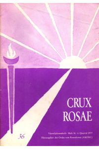 Crux Rosae. Vierteljahresschrift, Heft 36, 4. Quartal 1977.