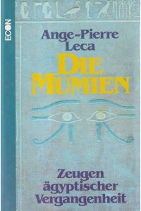 Die Mumien : Zeugen ägyptischer Vergangenheit.   - Übersetzt von Erika Remberg.