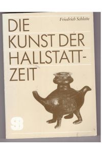 Die Kunst der Hallstattzeit  - m. Abb.