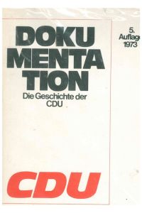 Dokumentation.   - Die Geschichte der CDU.