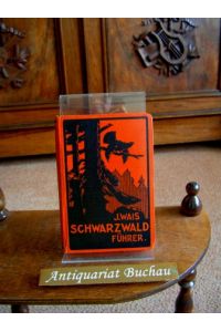Schwarzwaldführer. Mit 7 vierfarbigen Karten. Herausgegeben vom Württembergischen Schwarzwaldverein.