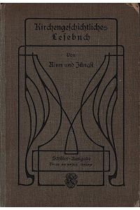 Kirchengeschichtliches Lesebuch f. d. Unterricht an höh. Lehranstalten / Heinrich Rinn ; Johannes Jüngst