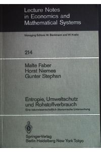 Entropie, Umweltschutz und Rohstoffverbrauch : e. naturwiss. ökonom. Unters.   - Lecture notes in economics and mathematical systems ; Vol. 214