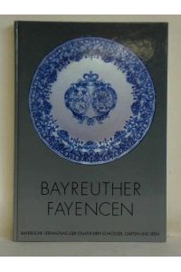 Bayreuther Fayencen. Bestandskatalog