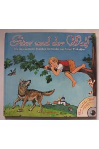 Peter und der Wolf - Ein musikalisches Märchen für Kinder (+ CD)