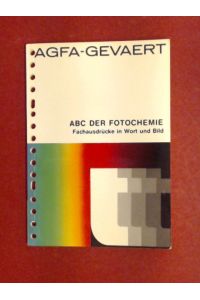 ABC der Fotochemie. Fachausdrücke in Wort und Bild.
