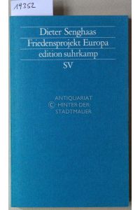 Friedensprojekt Europa. [= edition suhrkamp, 1717]