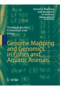 Genome mapping and genomics in fishes and aquatic animals.   - (=Genome mapping and genomics in animals ; Vol. 2).