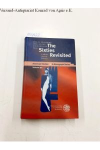 The sixties revisited : culture, society, politics.   - ed. by Jürgen Heideking ... / American studies ; Vol. 90